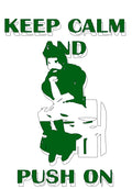 Keep Calm and Push On